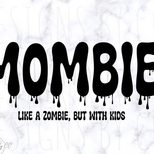 Mombie svg, Mom Halloween png, Funny svg, Zombie Digital Download, Cricut