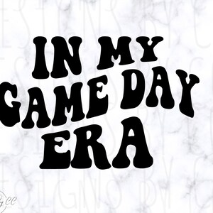 In my Game Day Era, Game Day svg, Football svg, Trendy svg , Football svg Designs, for Cricut, png
