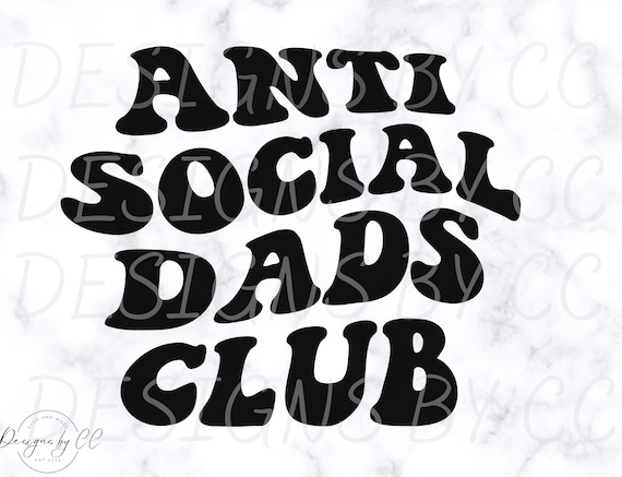 Anti Social Dads Club Svg Dad Svg Popular Svg Shirt Design - Etsy