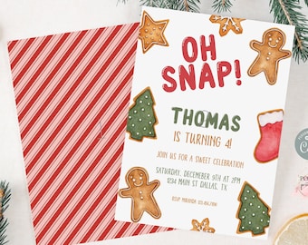 May include: A Christmas-themed birthday invitation with a red and white striped background. The invitation features a gingerbread man, a stocking, and a Christmas tree. The text on the invitation reads "Oh Snap! Thomas is turning 4! Join us for a sweet celebration Saturday, December 5th at 2pm 1234 Mary St Dallas TX"