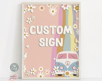 May include: A pink and white printable sign with the text "CUSTOM SIGN" in a retro font. The sign features a rainbow, daisies, and a vintage VW bus.
