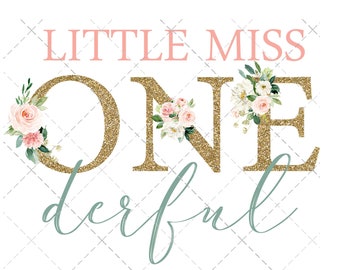 Little Miss Onederful Floral PNG, Floral Birthday Shirt Design, Instant Download, Shirt Design, Baby Shirt Design, Sublimation