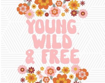 Young Wild and Free Retro Floral Third Birthday PNG 60s 70s Hippie 3rd Birthday Shirt Design Instant Download Shirt Design Shirt Sublimation