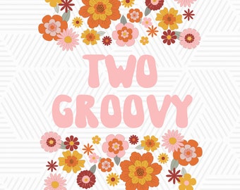 Two Groovy Retro Floral Second Birthday PNG 60s 70s Hippie 2nd Birthday Shirt Design Instant Download Shirt Design Shirt Sublimation