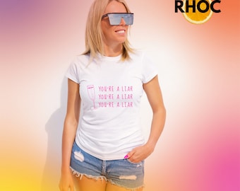 Real Housewives Gifts Real Housewives Merchandise Real Housewives Shirt Real Housewives T Shirts Real Housewives of Orange County Gifts