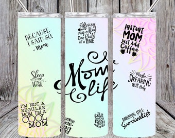 Mom Life 20oz Tumbler Wrap: Funny Mom Quotes (PNG Digital Download)