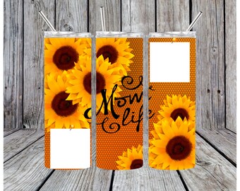 Sunflower Mom Life Tumbler Wrap, Photo Frame 20oz Skinny (PNG)
