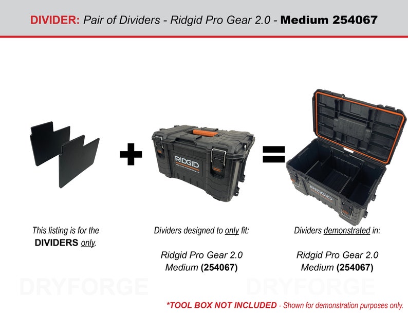 May include: A pair of black dividers designed to fit the Ridgid Pro Gear 2.0 Medium Tool Box (254067). The dividers are shown in a black toolbox with the Ridgid logo.  *TOOL BOX NOT INCLUDED - Shown for demonstration purposes only.