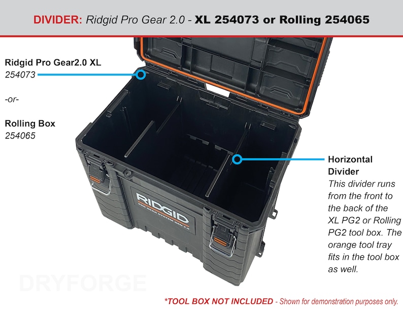 May include: A black Ridgid Pro Gear 2.0 XL tool box with an orange trim and a horizontal divider inside. The tool box is labeled "Ridgid Pro Gear 2.0 XL 254073" and "Rolling Box 254065". The text "*TOOL BOX NOT INCLUDED - Shown for demonstration purposes only." is at the bottom of the image.