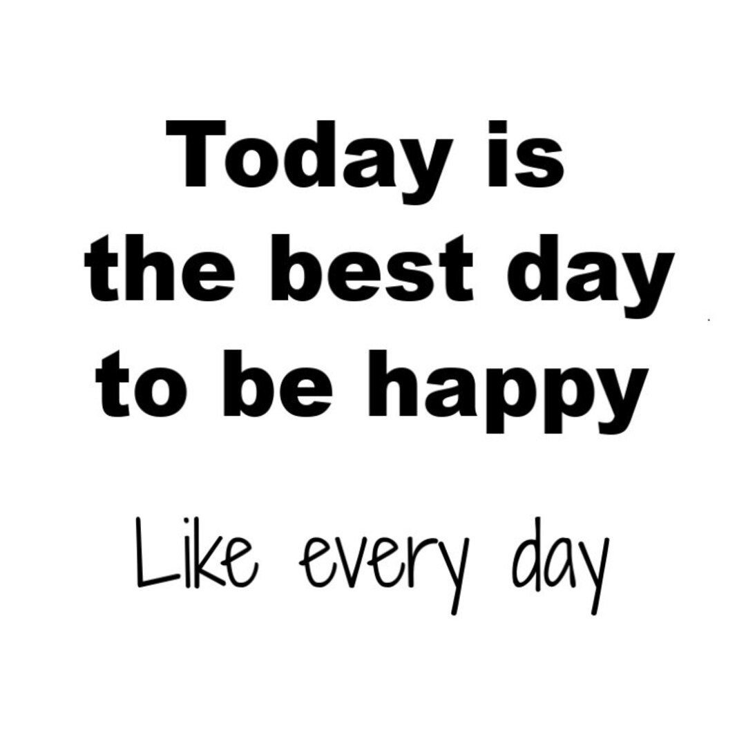 today-is-the-best-day-to-be-happy-svg-best-day-svg-etsy