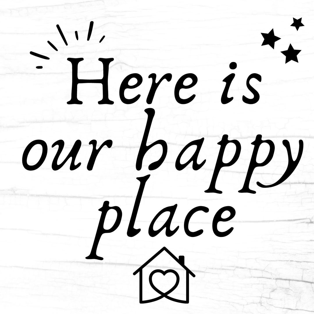 Here is Our Happy Place SVG Home Svg Happy Home PNG Home Etsy