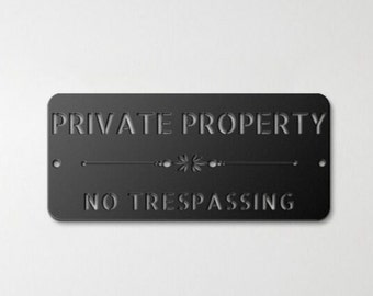 Custom Private Property Sign - No Trespassing, Metal Private Property Sign, Personalized Sign, Personalized Plaque, Custom Metal Sign
