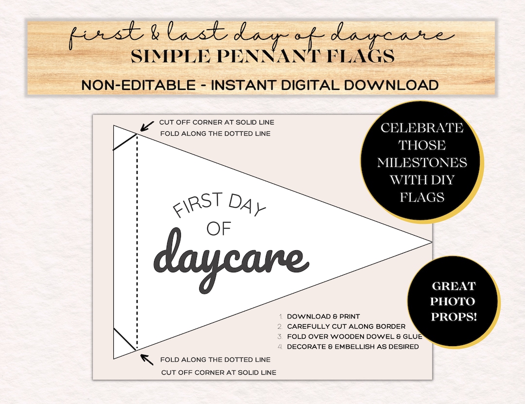 First Day of Daycare Printable Pennant Flags, Last Day of Daycare Signs