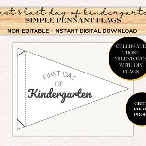 First Day of Kindergarten Sign, Last Day of Kindergarten Flag, Printable Pennant Flag, First Day of School, Instant Download, Kids Printable