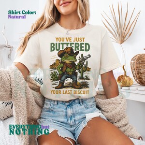 You&#39;ve Just Buttered Your Last Biscuit - Cowboy Frog T-Shirt, Western Style Tee, Funny Animal Graphic Top, Novelty Gift for Him/Her