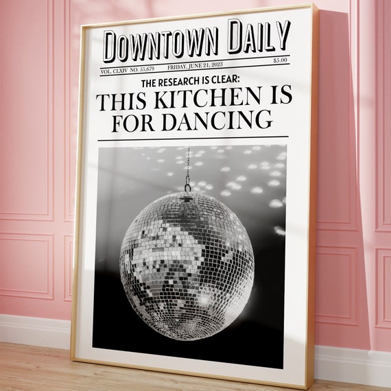 This Kitchen Is For Dancing Newspaper Wall Art Print Bar Cart Art Trendy Printable Art Aesthetic Retro Wall Art Retro Funky Trendy Poster