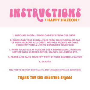 Puede incluir: Texto rosa y naranja sobre fondo blanco con instrucciones para descargar e imprimir archivos digitales. El texto dice "INSTRUCTIONS +HAPPY HAZEON+" e incluye pasos para comprar, descargar, imprimir, enmarcar y disfrutar de los archivos digitales. El texto tambi&eacute;n incluye un mensaje para contactar al vendedor a trav&eacute;s de los mensajes de Etsy con cualquier pregunta y un mensaje de agradecimiento que dice "THANK YOU FOR SHOPPING SMALLI".