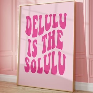 Affiche impression d'art mural Delulu is the Solulu, impression d'art mural numérique tendance, décoration rétro artistique girly preppy rose, impression d'art mural tendance imprimable