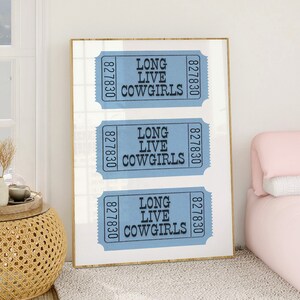Trendy Cowgirl Wall Art Long Live Cowgirls Ticket Art Cowgirl Coastal Blue Western Inspired Wall Art Trendy College Gallery Wall Art Poster
