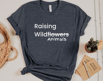 Raising Wildflowers & Animals Mom Of Both Shirt, mom of boys, Momlife Shirt, Gift For mom, Mom Quote Shirt, raise them wild, mama tee