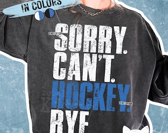 Sorry Can't Hockey Bye PNG | Hockey Season | Trendy | Funny Hockey | Hockey Vibes | Hockey Mom | Sublimation | DTF
