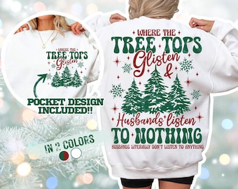Tree Tops Glisten & Husbands Listen to Nothing SVG | PNG | Funny Christmas | Trendy Christmas | Wife Christmas | Adult Christmas Humour
