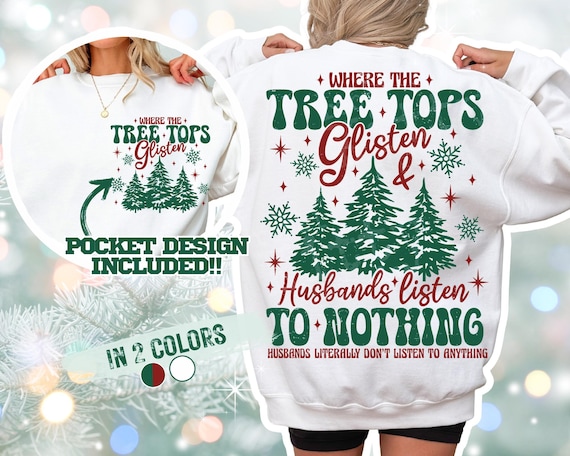 Tree Tops Glisten & Husbands Listen to Nothing SVG | PNG | Funny Christmas | Trendy Christmas | Wife Christmas | Adult Christmas Humour