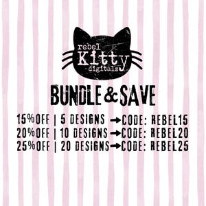 May include: A graphic featuring a black cat head silhouette with the text rebel Kitty digitalz. Below, the text BUNDLE & SAVE is displayed, followed by three lines detailing discounts: 15% OFF 5 DESIGNS CODE: REBEL15, 20% OFF 10 DESIGNS CODE: REBEL20, and 25% OFF 20 DESIGNS CODE: REBEL25.