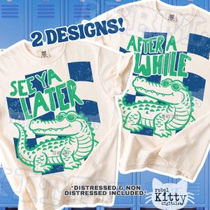 Peut inclure: Deux t-shirts crème avec des graphiques d'alligators. L'un dit "See Ya Later" et l'autre "After a While". Les deux t-shirts présentent un alligator vert portant des lunettes de soleil. Le texte "2 Designs!" est en haut.