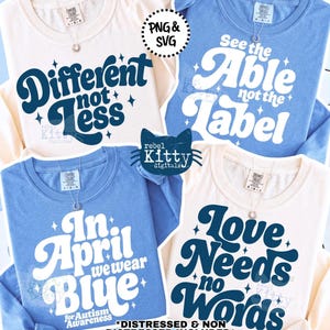 May include: Four long-sleeved t-shirts in cream and blue. Each shirt has a different message in a retro font: "Different not less", "See the Able not the Label", "In April we wear Blue", and "Love Needs no Words".