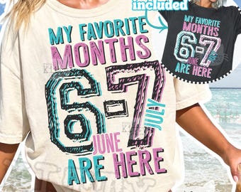 My Favorite Months 6-7 Are Here PNG | Trendy Kids Summer Design (Digital Download)