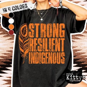 Strong Resilient Indigenous PNG | Indigenous | Native | Indigenous Pride | Orange Shirt Day | Every Child Matters | Sublimation | DTF
