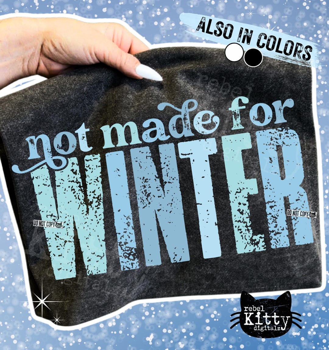 Not Made for Winter PNG | Trendy Winter | Funny | Snarky | Hello Winter ...