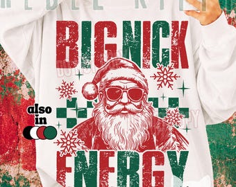 Big Nick Energy PNG / Navidad divertida / Navidad a la moda / Papá Noel / Sarcástico / Atrevido / Irónico / Humor para adultos / Sublimación