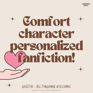Komfort Charakter FANFICTION Paket (5 lange Kapitel) - alle Fandoms und Charaktere willkommen - DIGITALE DATEI