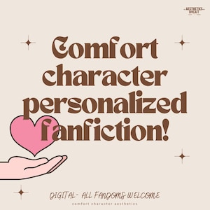 Komfort Charakter FANFICTION Paket (3 lange Kapitel) - alle Fandoms und Charaktere willkommen - DIGITALE DATEI
