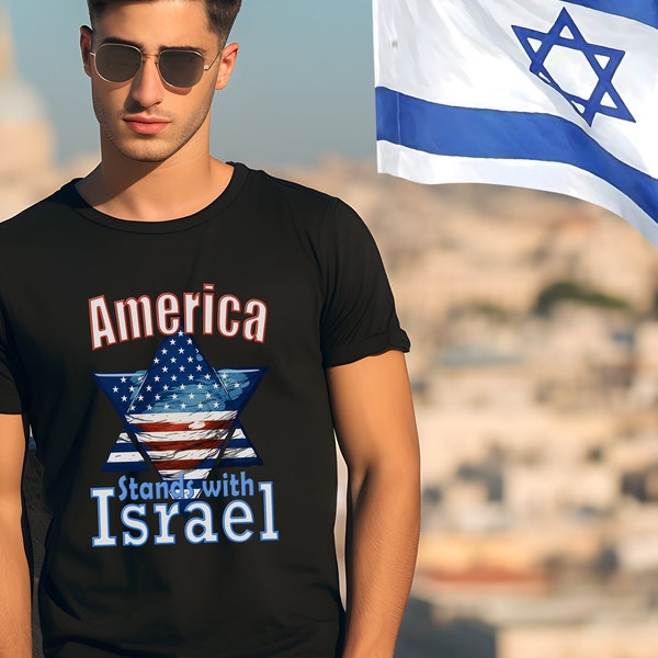 America Stands With Israel T-shirt, Patriotic Blended Flags & Star of David, Support Israel, Israeli Pride, Israel Strength, Israel Shirt