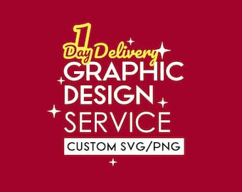 May include: White text on a red background reads "1 Day Delivery Graphic Design Service Custom SVG/PNG". The text is surrounded by small white stars.