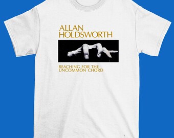 Allan Holdsworth Logo Reaching Chord White Tshirt Sweatshirt Hoodies Unisex Size S- 4XL Adult High Quality Best Gift