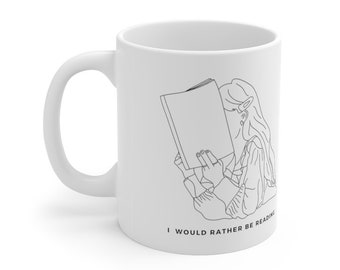 I Would Rather Be Reading Ceramic Mug-11oz