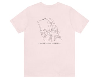 I Would Rather Be Reading Tee
