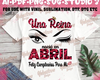 A queen was born in April SVG,PDF,PNG,Ai,Svg, ready to print or cut, dtg,dtf,sublimation,vinil or other prints.