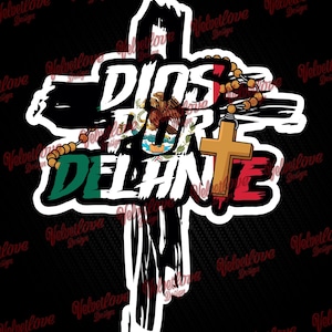 Dios por delante Cruz México Sticker for dtg,dtf or sublimation. PDF,SVG / PNG