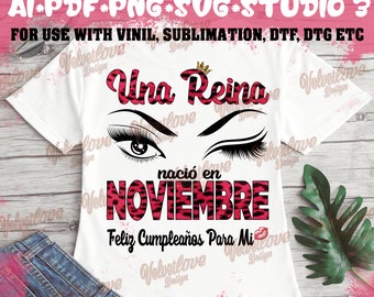 A queen was born in November SVG,PDF,PNG,Ai,Svg, ready to print or cut, dtg,dtf,sublimation,vinil or other prints.