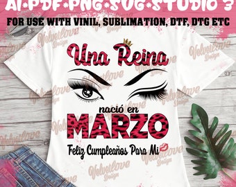 A queen was born in March SVG,PDF,PNG,Ai,Svg, ready to print or cut, dtg,dtf,sublimation,vinil or other prints.
