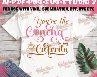 You re the shell to my cafecito SVG,PDF,PNG,Ai,Svg, ready to print or cut, dtg,dtf,sublimation,vinil or other prints.