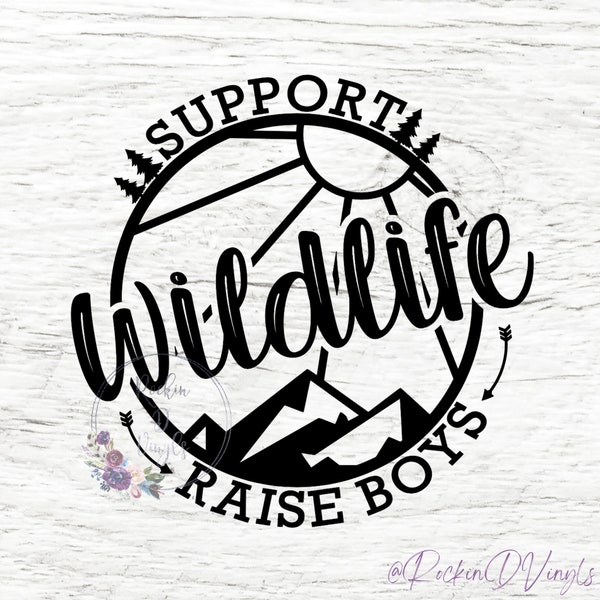 Support Wildlife, Raise Boys | Boy Mama Decal | Mountains | Sunshine | Arrow | Trees | Mom Life | Mom Decal For Car | Mom Cup Decal