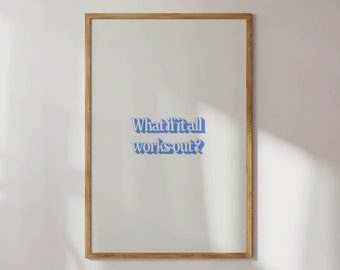 What if all works out poster, Wall art trendy retro quote, Motivational mental health Quote, Living room print, Digital download