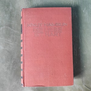 Vintage Book of the 1930s in German Die Liebe ist Hart by Knut Hamsun, perfect condition, book lover gift, old hardcover books, rare book.