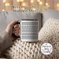 Kiss my whole ass, Funny Mugs, Sarcastic Gifts, Viral Ceramic Mug, Hidden Message Coffee Mug
